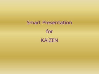 Smart Presentation for Kaizen