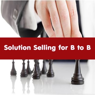 Solution Selling for B to B อบรม 23 พฤษภาคม 2566...
